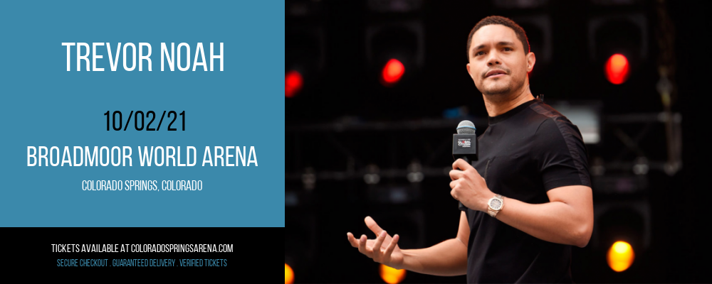 Trevor Noah at Broadmoor World Arena tickets Trevor Noah at Broadmoor World Arena
