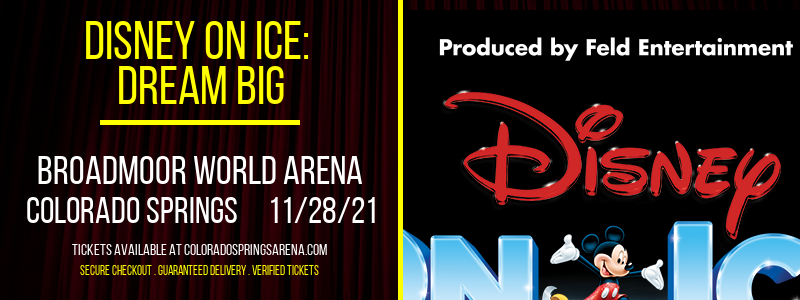 Disney On Ice: Dream Big at Broadmoor World Arena