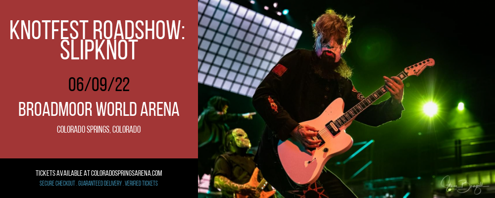 Knotfest Roadshow: Slipknot at Broadmoor World Arena tickets Knotfest Roadshow: Slipknot at Broadmoor World Arena