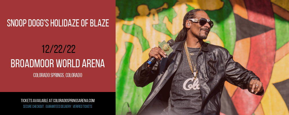Snoop Dogg's Holidaze of Blaze at Broadmoor World Arena
