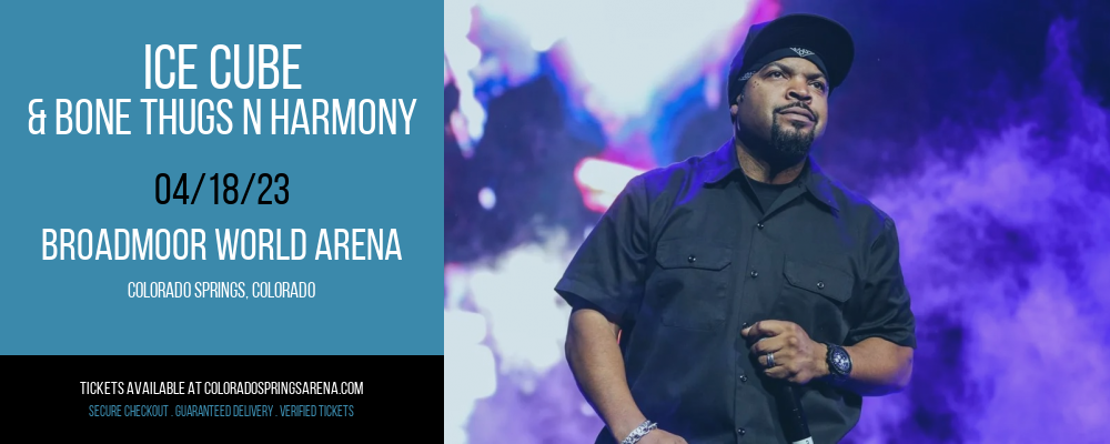 Ice Cube & Bone Thugs N Harmony at Broadmoor World Arena tickets Ice Cube & Bone Thugs N Harmony at Broadmoor World Arena