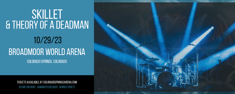 Skillet & Theory of a Deadman at Broadmoor World Arena