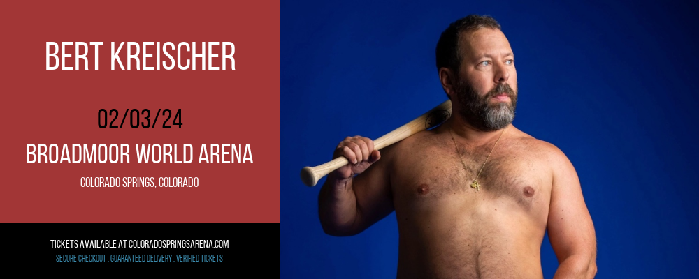 Bert Kreischer at Broadmoor World Arena